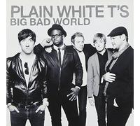 Big Bad World by Plain White T's