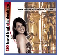 Big Band Bad Gleichenberg - Youre Nobody Till Somebody Lo [Import]
