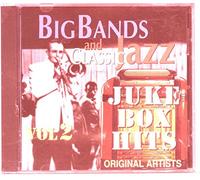Big Band & Classic Jazz - Juke Box Hits Volume 2