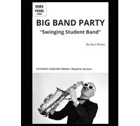 Big Band Party Score: Concert Band + Rhythm section for STUDENT BAND