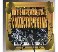 Big Band Years 2: Collectors Gems