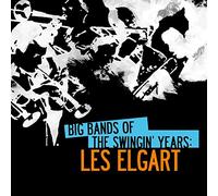 Big Bands of Swingin' Years: Les Elgart