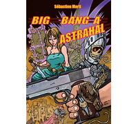 Big-bang à Astrahal - Sébastien Martini - Posidonia - broché - Roman adolescent