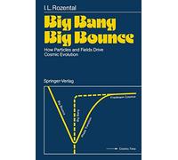 Big Bang Big Bounce: How Particles and Fields Drive Cosmic Evolution