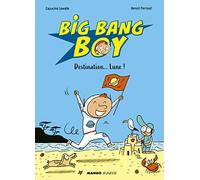 Big Bang Boy Destination... Lune !