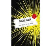 Big Bang et au-delà Aurélien Barrau (Auteur)