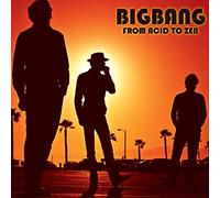 Big Bang - from Acid to Zen [Import]