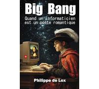 Big Bang: Quand un informaticien est un poète romantique