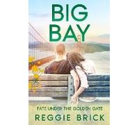 Big Bay Fate Under The Golden Gate