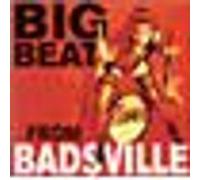 Big beat from badsville