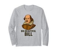 Big Beautiful Bill Shakespeare Jeu de mots littéraire amusant Manche Longue