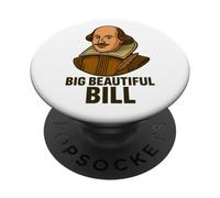 Big Beautiful Bill Shakespeare Jeu de mots littéraire amusant PopSockets PopGrip Adhésif