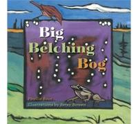 Big Belching Bog by Phyllis Root Phyllis Root (Auteur)