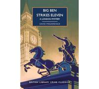 Big Ben Strikes Eleven: A London Mystery