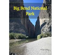 Big Bend National Park: A Luxury Coffee Table Book of Iconic Landmarks