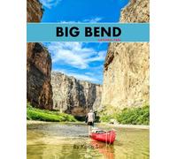 Big Bend National Park: A Perfect Coffee Table Picture Book - Travel and Tourism lovers.