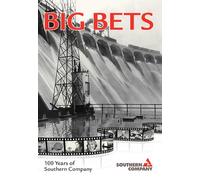Big Bets: 100 Years of Southern Company