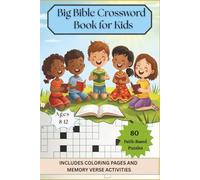 Big Bible Crossword Book for Kids Ages 8-12: 80 Faith-Based Puzzles with Coloring Pages, Memory Verses & Fun Activities Learn the Bible • Build ... Puzzles • Perfect Christian Gifts