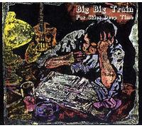 Big Big Train - Far Skies Deep Time