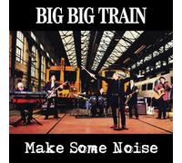 Big Big Train - Make Some Noise EP [Import]