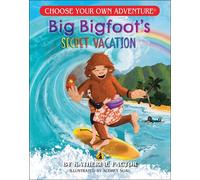 Big Bigfoot's Secret Vacation - Katherine Factor - Choose Your Own Adventure/Open Road - ebook (ePub) - Livre
