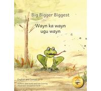 Big Bigger Biggest: The Frog That Tried To Outgrow the Elephant in Somali and English
