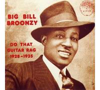 Big Bill Broonzy - Do That Guitar Rag (1928-1935)