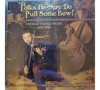 Big Bill Broonzy - Folks, He Sure Do Pull Some Bow! Vintage Fiddle Music 1927-1935: Blues, Jazz, Stomps, Shuffles & Rags