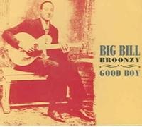 Big Billy Broonzy - Good Boy [Import]