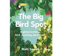 Big Bird Spot Matt Sewell, (Auteur)