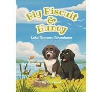 Big Biscuit & Huney: Lake Norman Adventures