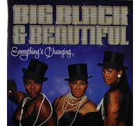 Big Black & Beautiful - Everything's Changing [Import]