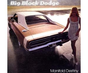 Big Block Dodge - Manifold Destiny