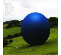 Big Blue Ball by BIG BLUE BALL [Audio CD] NEUF