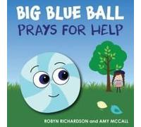 Big Blue Ball Prays For Help