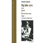 Big blue eyes Suivi de Sfumato et Dans ton dernier visage - Dorothée Zumstein - Quartett - broché - Théâtre