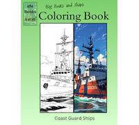 Big Boats and Ships Coloring Books Series: Coast Guard