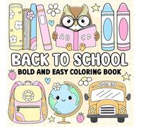 Big Bold Back to School Coloring Book for Kids: Fun and Easy School-Themed Coloring Pages for Boys and Girls Ages 4-8 | Crayons, Buses, Books & More