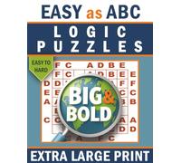 Big & Bold Easy as ABC Logic Puzzle Book for Adults (Easy to Hard): 140 Extra-Large Letter Logic Puzzles for Calm, Focused Brain Training