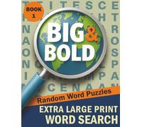 Big & Bold Extra Large Print Word Search - Random Words (Book 1): 70 Calming Word Searches • 30pt Black Font • Relaxing & Clear