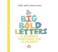 "Big Bold Letters: A Journey Through the Alphabet": Simple Alphabet ABC book (Alphabet Book, Baby Book, Children's Book, Toddler Book, Autism-Friendly book)