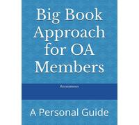 Big Book Approach for OA Members: A Personal Guide