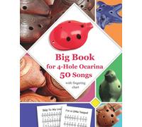 Big Book For 4-Hole Ocarina - 50 Songs With Fingering Chart