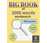 Big Book of 2000 words wordsearch 100 puzzles random words adults teen seniors: 100 Large Print Word Search Puzzles with 2000 Random Words for Adults, ... Games for Relaxation and Memory Boosting