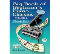 Big Book of Beginner's Piano Classics: 57 Favorite Pieces in Easy Piano Arrangements