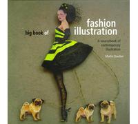 Big book of fashion illustration - A sourcebook of contemporary illustration