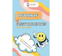 Big Book Of Funny Riddles For All Ages: Top Handpicked Jokes For Hours Of Stress-Free Fun! | 6 x 9 inches, 145 pages | A Collection Of 1000 Funny Riddles!