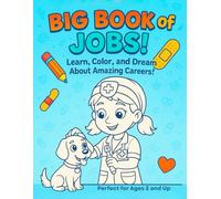 Big Book of Jobs: Fun Coloring and Learning Adventure with Inspiring Careers & Occupation - 8.5x11 in: Explore Exciting Careers for Kids