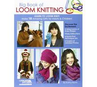 Big Book of Loom Knitting: Learn to Loom Knit