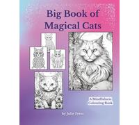 Big Book of Magical Cats: A Mindfulness Colouring Book